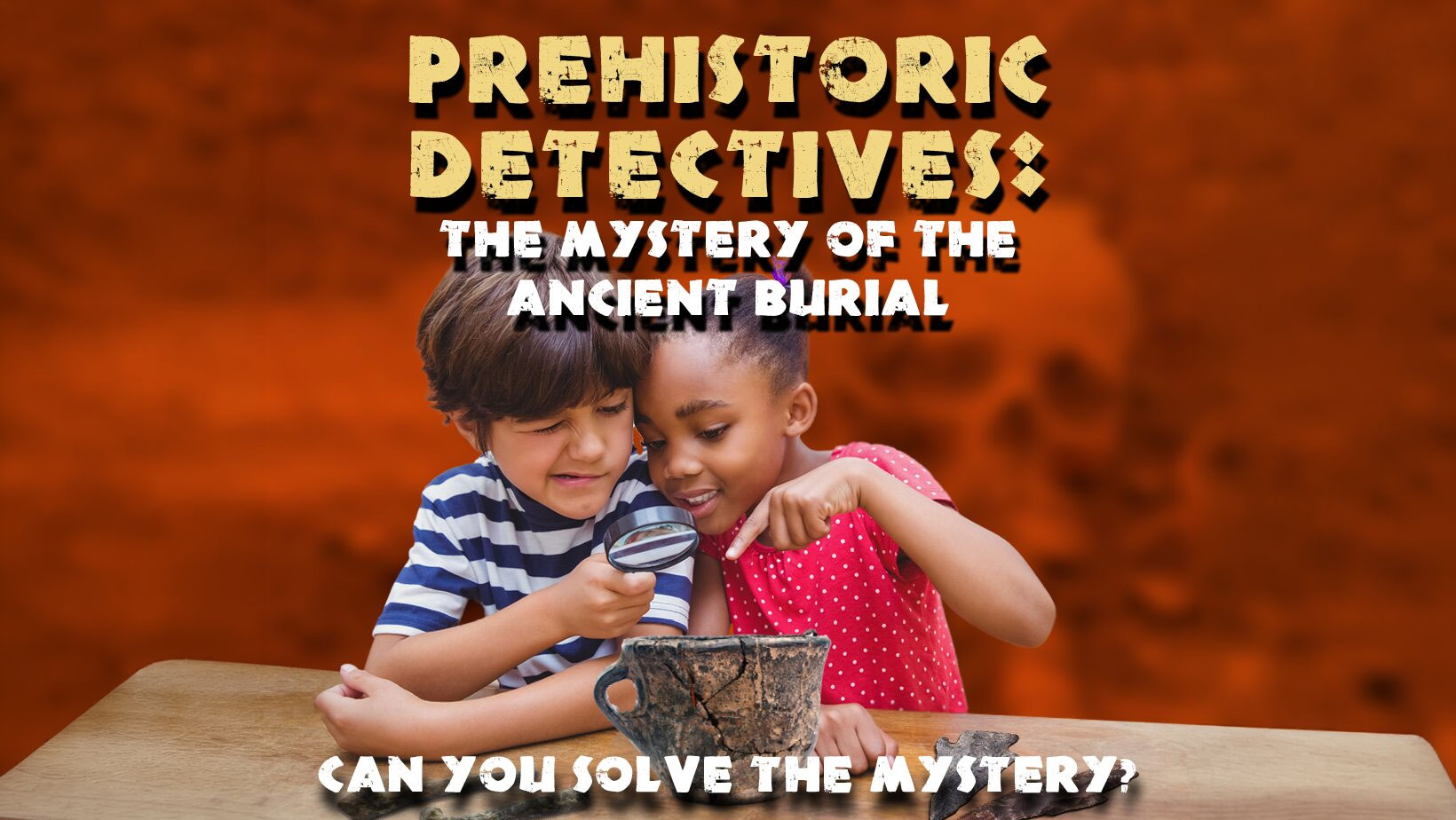 Prehistoric Detectives - May Half Term