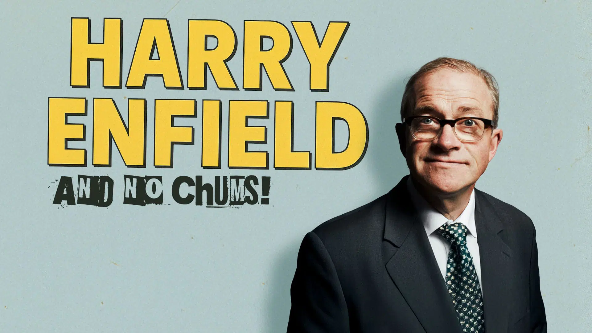 Harry Enfield: And No Chums!